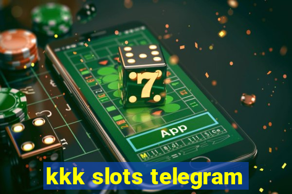 kkk slots telegram